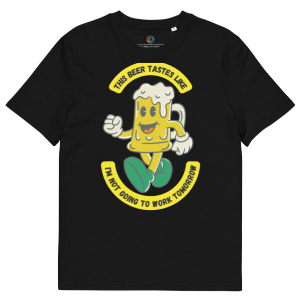 Kratka majica “This beer tastes like I'm not going to work tomorrow” – organski pamuk