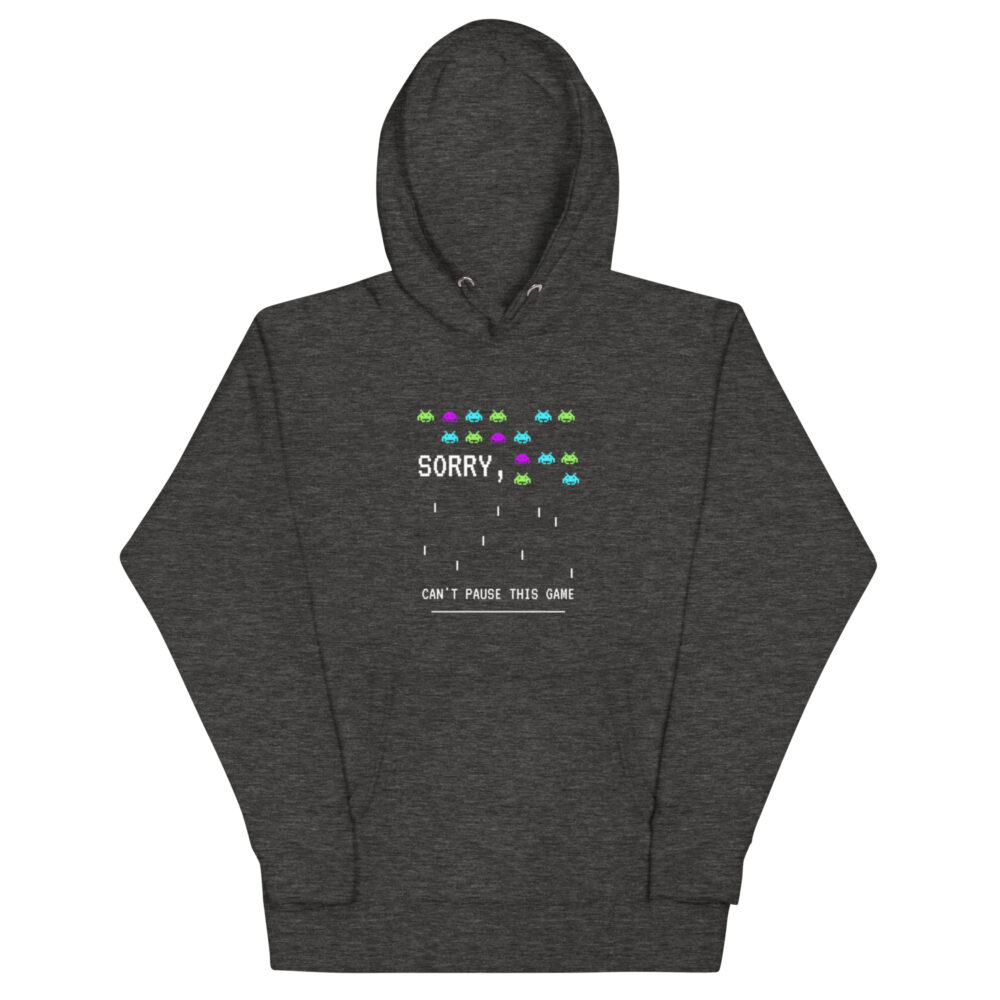 Hoodie “Sorry, can't pause this game” - Slika 4