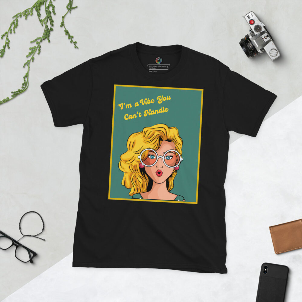 Kratka majica "I'm a vibe you can't handle"