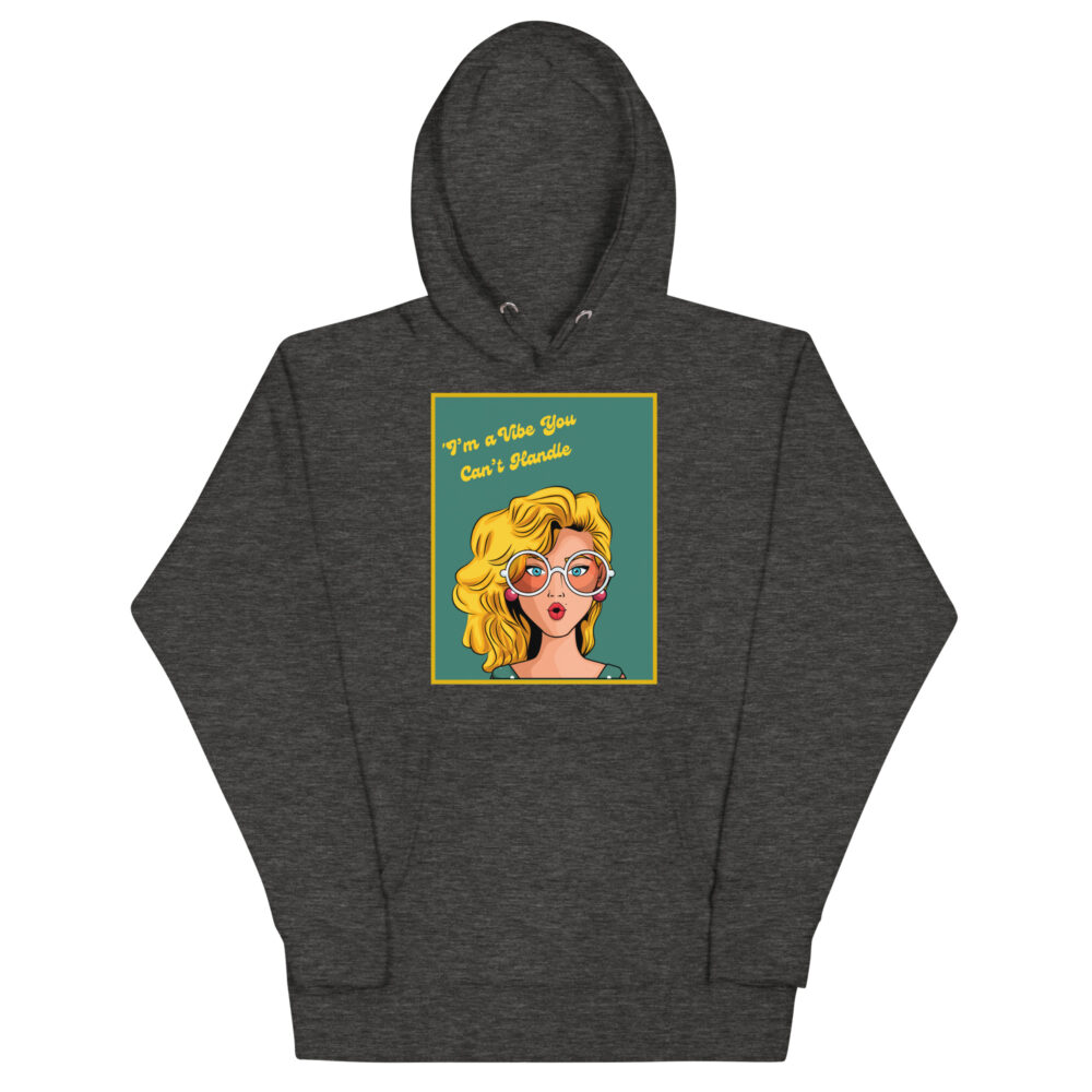 Hoodie "I'm a vibe you can't handle" - Slika 4