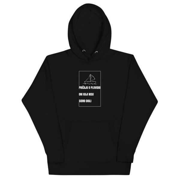 Hoodie s natpisom "Pričaju o plovidbi oni koji nisu sidro digli"