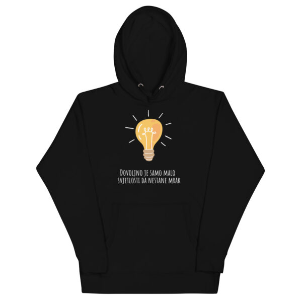 Hoodie “Dovoljno je samo malo svjetlosti da nestane mrak”
